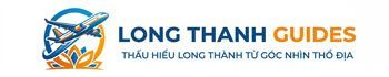 Long Thành Guides – Thấu hiểu Long Thành từ góc nhìn thổ địa